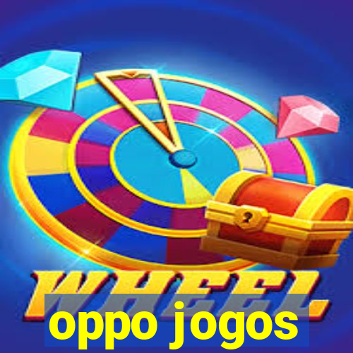 oppo jogos